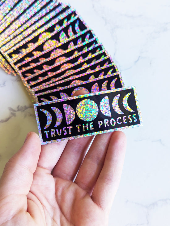 "TRUST THE PROCESS" Holographic Glitter Sticker