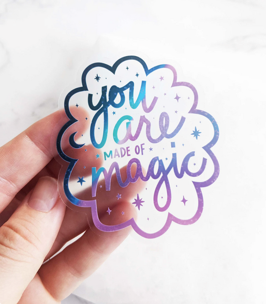 "You are Made of Magic" Clear Vinyl Sticker