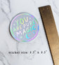 "You are Pure Magic" Celestial Holographic Sticker