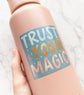 "Trust in Your Magic" Celestial Vinyl Sticker