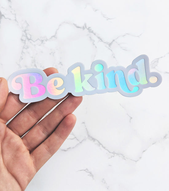 Holographic "Be Kind" Vinyl Bumper Sticker