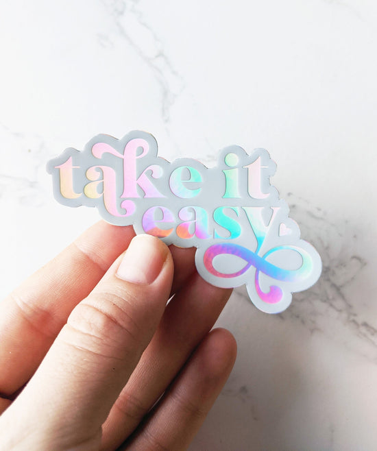 "Take It Easy" Rainbow Holographic Vinyl Sticker