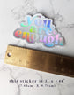 "You are Enough" Holographic Vinyl Sticker