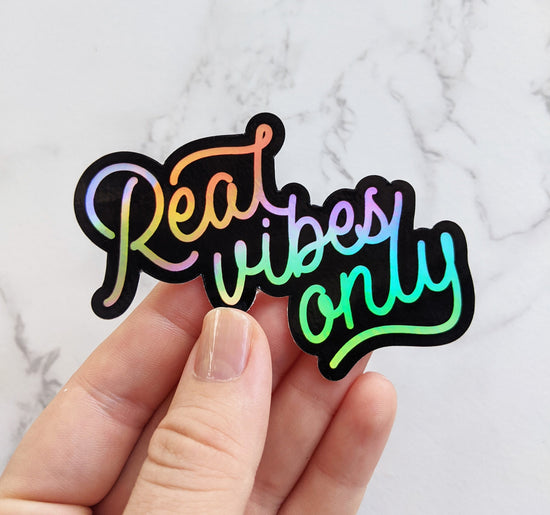"Real Vibes Only" Holographic Vinyl Sticker