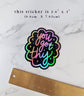 "You Got This" Holographic Vinyl Sticker