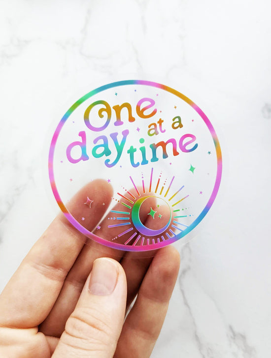 "One Day At A Time" Clear Vinyl Mental Health Sticker