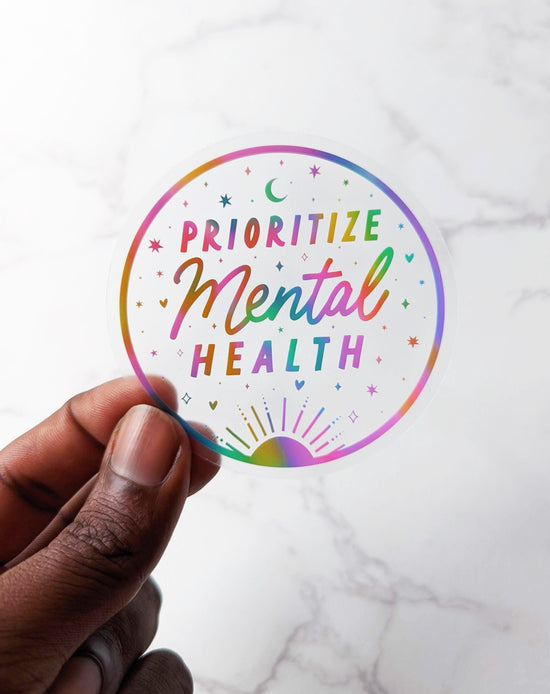 Clear "Prioritize Mental Health" Vinyl Sticker