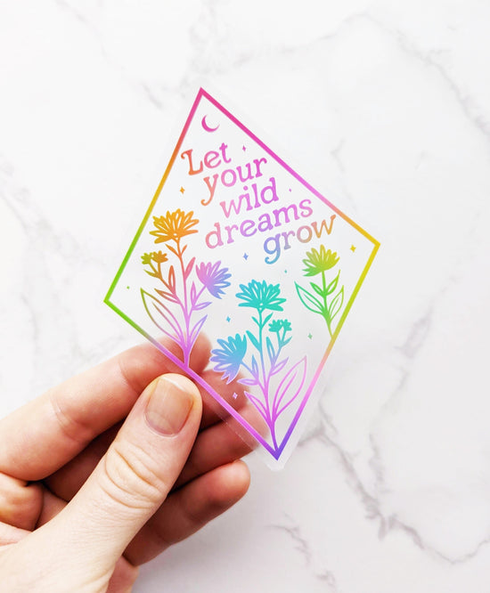 "Let your wild dreams grow" Clear Vinyl Stickers
