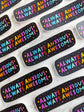 "Always Anxious Always Awesome" Large Waterproof Sticker