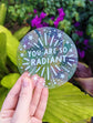 "You Are So Radiant" Celestial Suncatcher Sticker