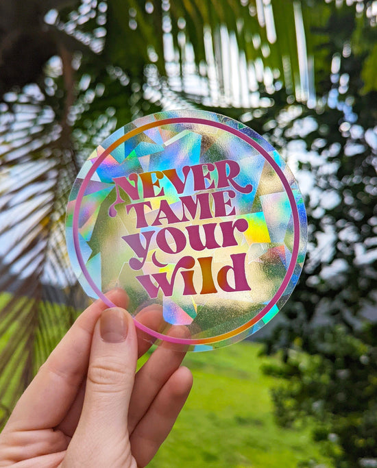 "Never Tame Your Wild" Rainbow Suncatcher Sticker