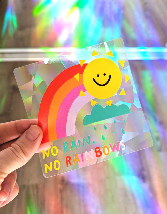 Rainbow Suncatcher Sticker "No Rain, No Rainbows"