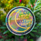 Moon & Stars Suncatcher Sticker "The World Needs Your Light"