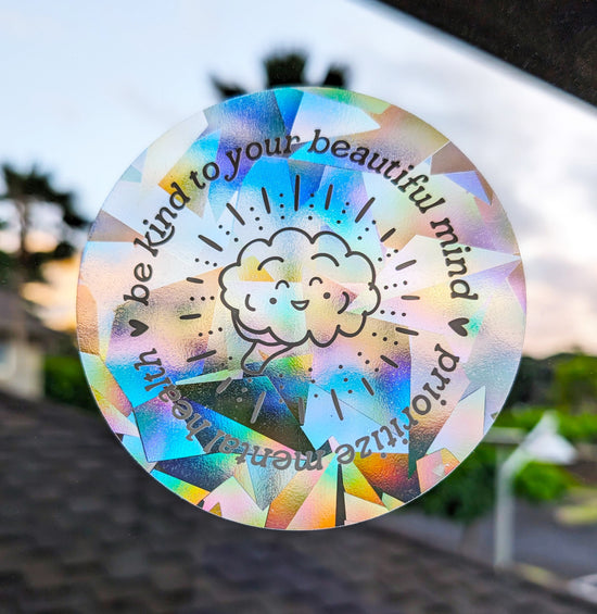 Be Kind to Your Beautiful Mind Mental Health Suncatcher Sticker